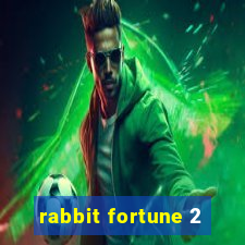 rabbit fortune 2